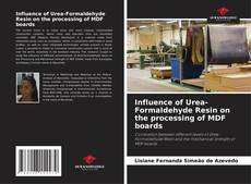 Influence of Urea-Formaldehyde Resin on the processing of MDF boards的封面