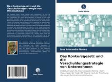 Capa do livro de Das Konkursgesetz und die Verschuldungsstrategie von Unternehmen 