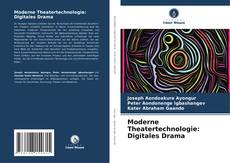 Capa do livro de Moderne Theatertechnologie: Digitales Drama 