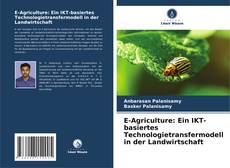 Capa do livro de E-Agriculture: Ein IKT-basiertes Technologietransfermodell in der Landwirtschaft 