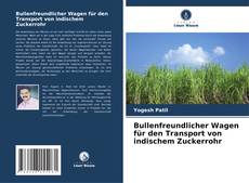 Capa do livro de Bullenfreundlicher Wagen für den Transport von indischem Zuckerrohr 