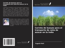 Copertina di Carreta de bueyes para el transporte de caña de azúcar en la India