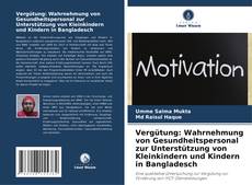 Capa do livro de Vergütung: Wahrnehmung von Gesundheitspersonal zur Unterstützung von Kleinkindern und Kindern in Bangladesch 