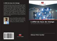 Copertina di L'effet du taux de change
