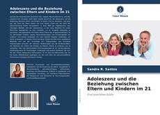 Capa do livro de Adoleszenz und die Beziehung zwischen Eltern und Kindern im 21 