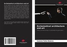 Bookcover of Ecclesiastical architecture and art