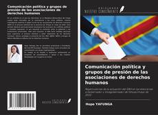 Buchcover von Comunicación política y grupos de presión de las asociaciones de derechos humanos