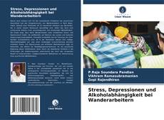 Capa do livro de Stress, Depressionen und Alkoholabhängigkeit bei Wanderarbeitern 