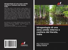 Bookcover of Idrogeologia di una zona umida interna e costiera del Kerala, India
