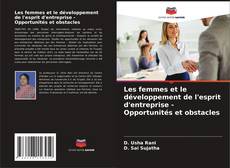 Copertina di Les femmes et le développement de l'esprit d'entreprise - Opportunités et obstacles