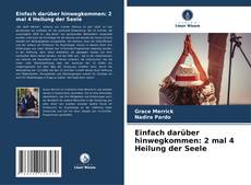 Capa do livro de Einfach darüber hinwegkommen: 2 mal 4 Heilung der Seele 