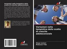 Variazioni nella tempistica dello scatto di crescita adolescenziale kitap kapağı