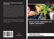 Rural youth migration and higher education:的封面