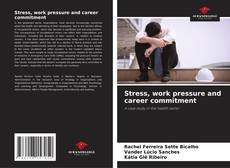 Stress, work pressure and career commitment的封面