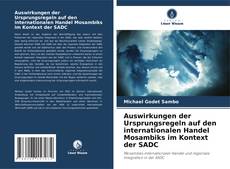 Capa do livro de Auswirkungen der Ursprungsregeln auf den internationalen Handel Mosambiks im Kontext der SADC 