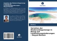 Capa do livro de Variation der Niederschlagsmenge in Bezug auf Landnutzungsänderungen – Noyyal-Becken 