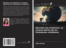 Copertina di Desvelar los misterios: La ciencia detrás de los fenómenos cotidianos