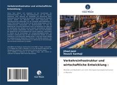 Capa do livro de Verkehrsinfrastruktur und wirtschaftliche Entwicklung : 