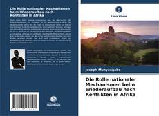 Capa do livro de Die Rolle nationaler Mechanismen beim Wiederaufbau nach Konflikten in Afrika 