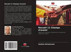 Обложка Recueil 11 Champs d'avenir