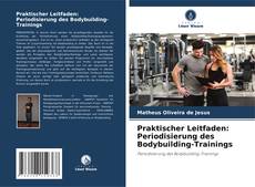 Capa do livro de Praktischer Leitfaden: Periodisierung des Bodybuilding-Trainings 