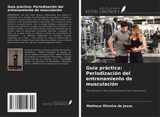 Buchcover von Guía práctica: Periodización del entrenamiento de musculación