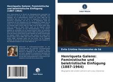 Capa do livro de Henriqueta Galeno: Feministische und beletristische Einfügung (1887-1964) 