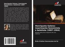 Henriqueta Galeno: inserimento femminista e beletista (1887-1964) kitap kapağı