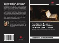 Copertina di Henriqueta Galeno: feminist and beletrist insertion (1887-1964)