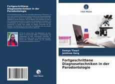 Capa do livro de Fortgeschrittene Diagnosetechniken in der Parodontologie 