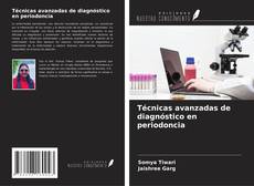 Copertina di Técnicas avanzadas de diagnóstico en periodoncia
