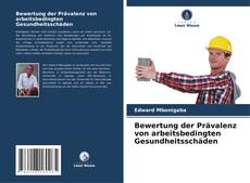 Capa do livro de Bewertung der Prävalenz von arbeitsbedingten Gesundheitsschäden 