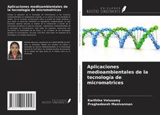 Copertina di Aplicaciones medioambientales de la tecnología de micromatrices