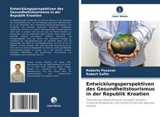 Capa do livro de Entwicklungsperspektiven des Gesundheitstourismus in der Republik Kroatien 