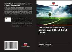 Buchcover von Indicateurs forestiers serbes par CORINE Land Cover