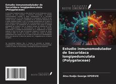 Copertina di Estudio inmunomodulador de Securidaca longipedunculata (Polygalaceae)
