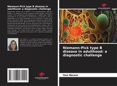 Portada del libro de Niemann-Pick type B disease in adulthood: a diagnostic challenge