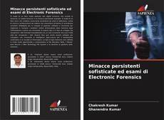 Copertina di Minacce persistenti sofisticate ed esami di Electronic Forensics