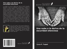 Couverture de Una nube a la deriva de la oscuridad silenciosa