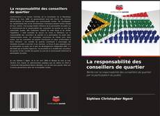 Bookcover of La responsabilité des conseillers de quartier