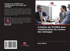 Bookcover of Création de VICOBA pour l'amélioration du revenu des ménages