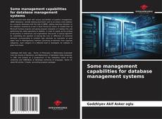 Couverture de Some management capabilities for database management systems