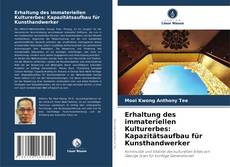 Buchcover von Erhaltung des immateriellen Kulturerbes: Kapazitätsaufbau für Kunsthandwerker