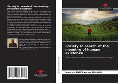 Couverture de Society in search of the meaning of human existence