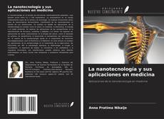 Couverture de La nanotecnología y sus aplicaciones en medicina