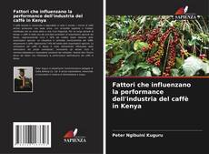 Buchcover von Fattori che influenzano la performance dell'industria del caffè in Kenya