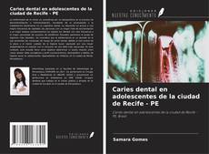 Capa do livro de Caries dental en adolescentes de la ciudad de Recife - PE 