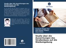 Capa do livro de Studie über die Auswirkungen des Straßenbaus auf die Waldumgebung 