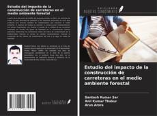 Capa do livro de Estudio del impacto de la construcción de carreteras en el medio ambiente forestal 