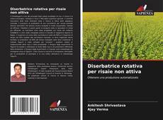 Diserbatrice rotativa per risaie non attiva kitap kapağı